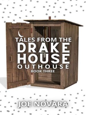 cover image of Tales from the Drake House Outhouse 3